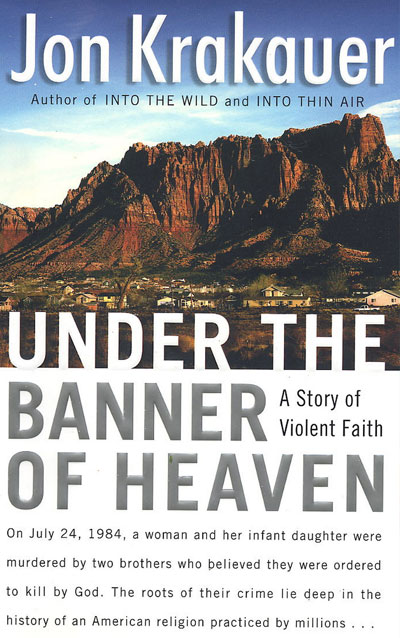 Book Review of Under The Banner Of Heaven: A Story of Violent Faith