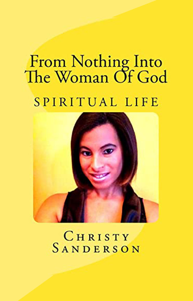 From Nothing Into The Woman of God: Spiritual Life