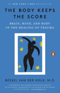 Healing Trauma: Understanding the Mind-Body Connection in "The Body Keeps the Score"