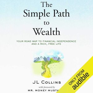 Navigating Your Financial Future: Insights from The Simple Path to Wealth
