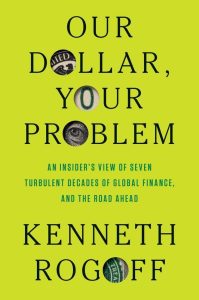 Navigating the Turbulent Waters of Global Finance: Insights from "Our Dollar, Your Problem"