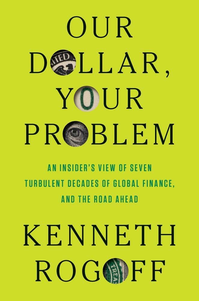 Navigating the Turbulent Waters of Global Finance: Insights from "Our Dollar, Your Problem"