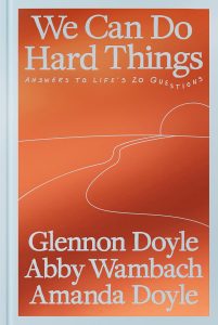Navigating Life's Toughest Questions: Insights from "We Can Do Hard Things"
