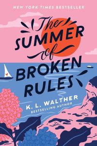 Sunshine, Secrets, and Second Chances: A Dive into The Summer of Broken Rules