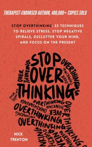 Mastering Mindfulness: A Deep Dive into "Stop Overthinking" and Its Path to Peace