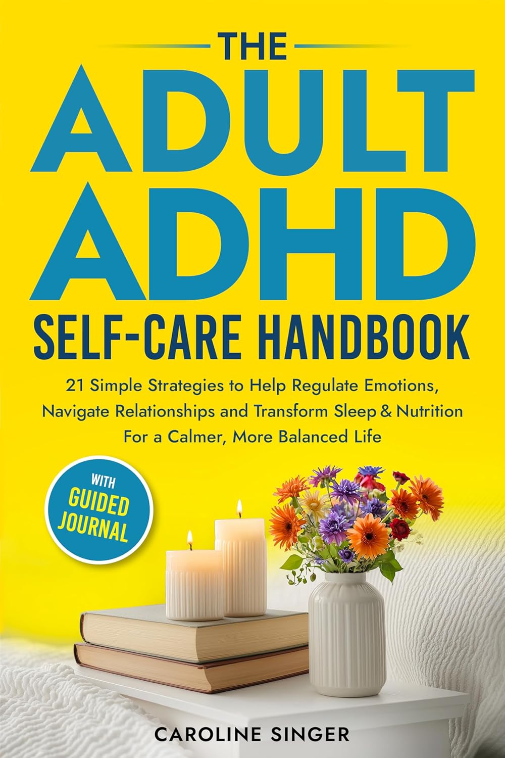 Mastering Life with ADHD: A Guide to Emotional Balance and Wellness Strategies for Adults