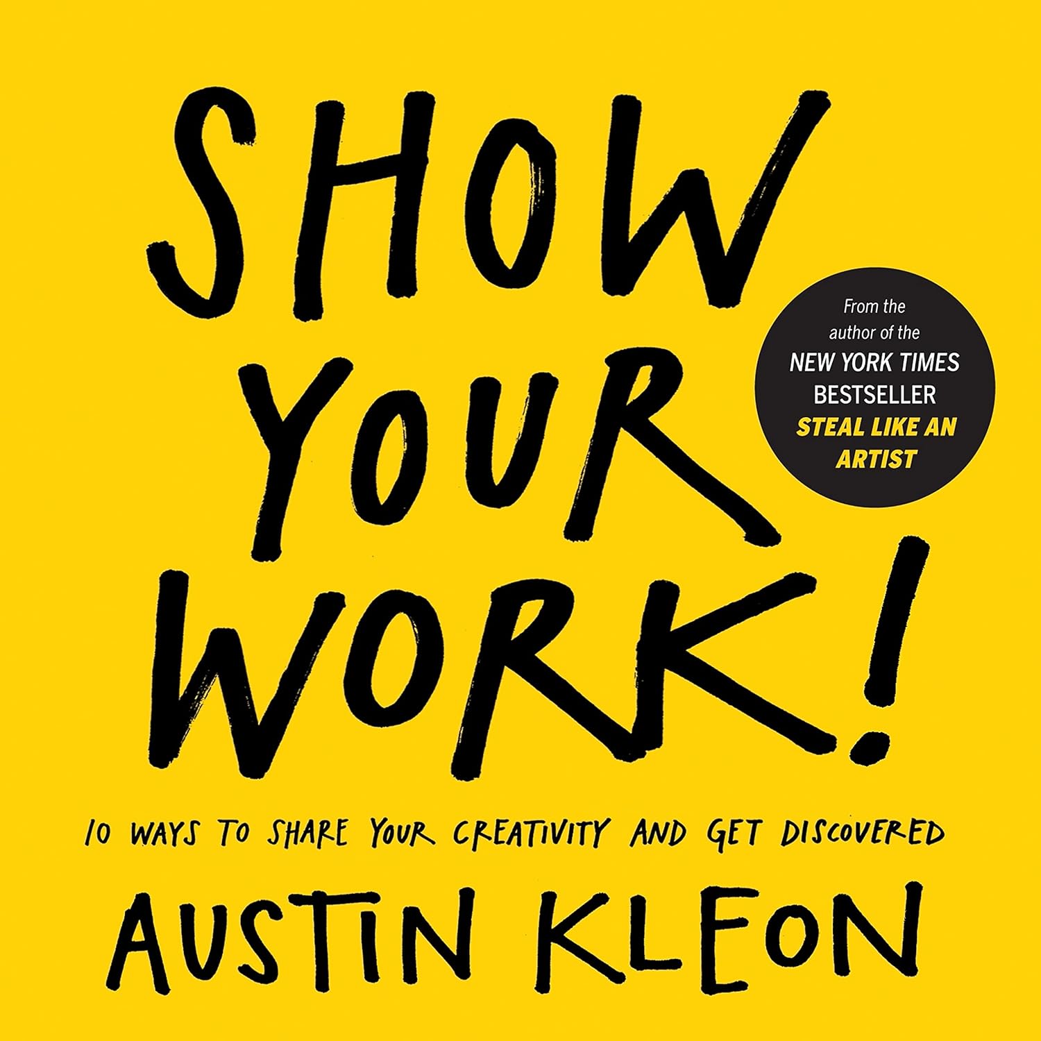 Unlocking Creativity: A Journey Through Austin Kleon's Show Your Work!