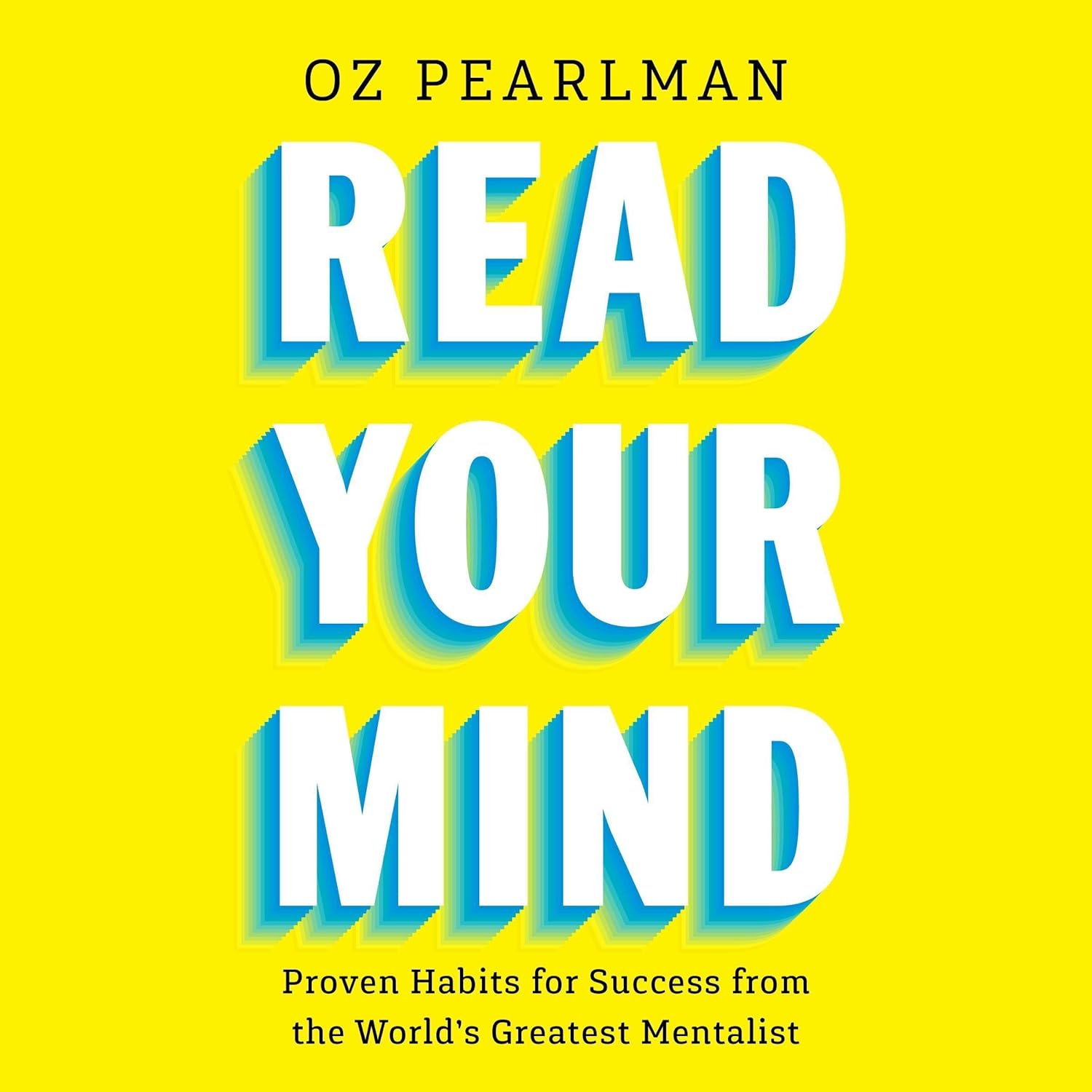 Mastering Your Inner Game: Insights from the World's Greatest Mentalist