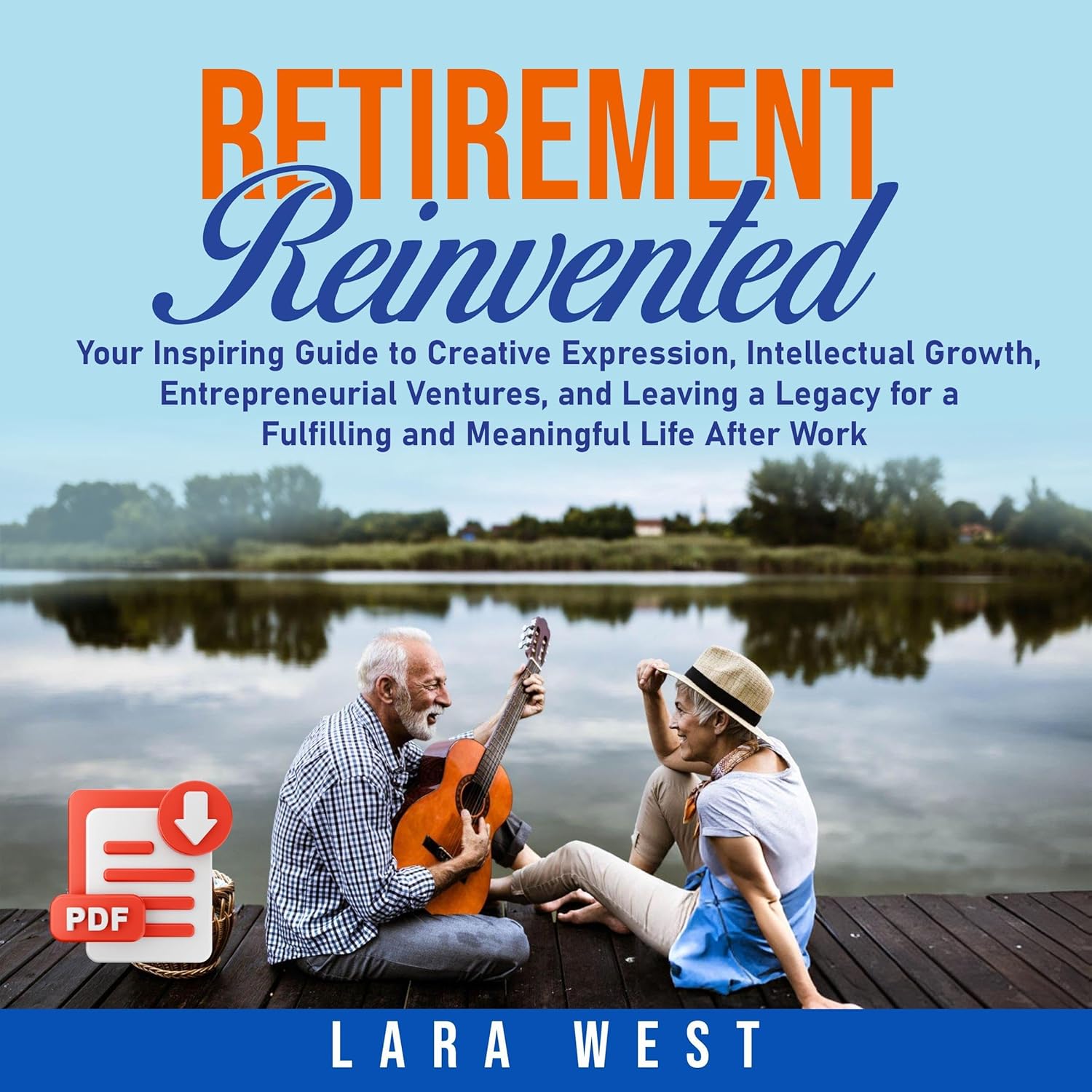 Crafting a New Tomorrow: A Review of Retirement Reinvented and Its Blueprint for a Fulfilling Future