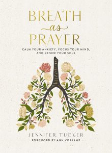 Finding Peace in Every Breath: A Review of Breath as Prayer