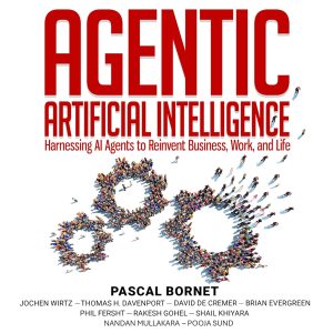 Revolutionizing Reality: The Transformative Power of Agentic Artificial Intelligence in Business and Beyond