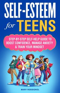 Unlocking Confidence: A Teen's Guide to Mastering Self-Esteem and Overcoming Anxiety