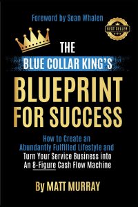 Unlocking Wealth: A Review of The Blue Collar King's Blueprint for Success