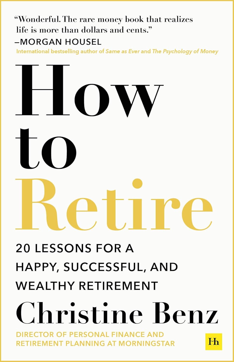 Navigating Retirement Bliss: Key Insights from "How to Retire"