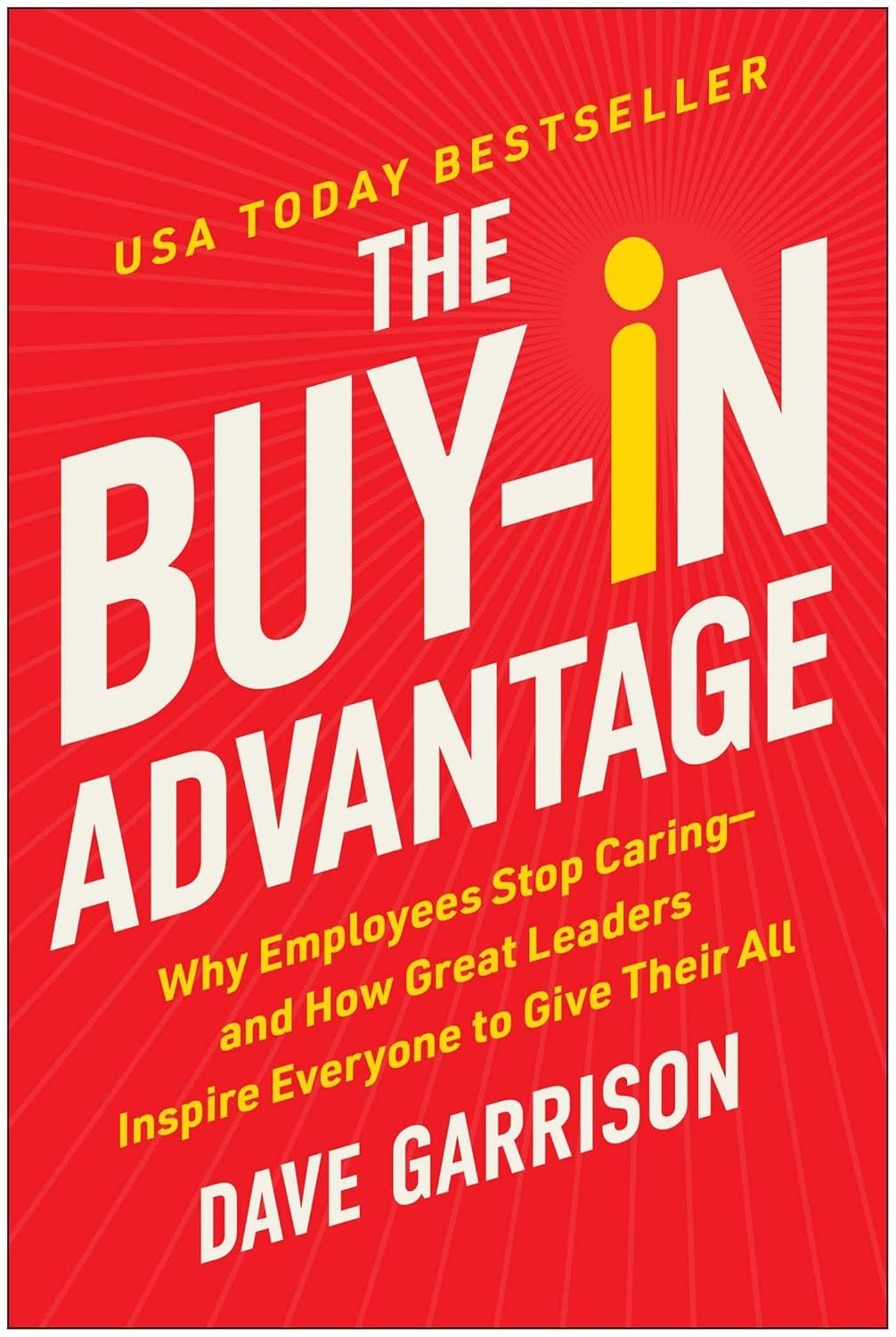 Unlocking Potential: How Great Leaders Ignite Employee Engagement in The Buy-In Advantage