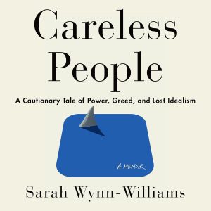 Chasing Shadows: The Cost of Ambition in Careless People