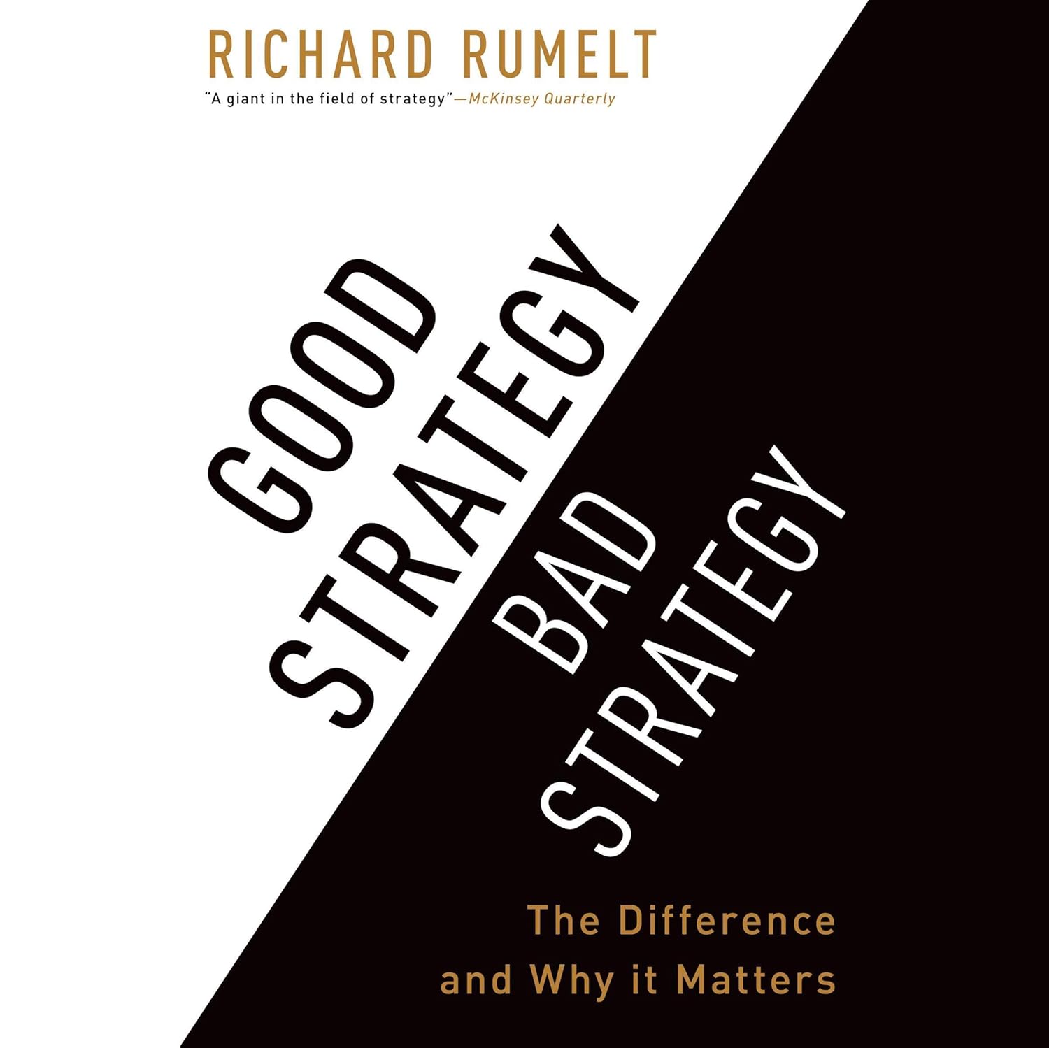 Navigating the Strategic Landscape: Insights from Good Strategy/Bad Strategy