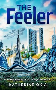 Unraveling Emotions: A Deep Dive into "The Feeler" – A Cozy Sci-Fi Mystery Adventure