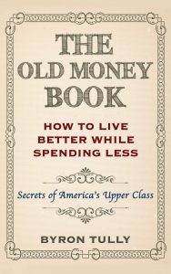 Mastering Frugality: Lessons from America's Upper Class in The Old Money Book