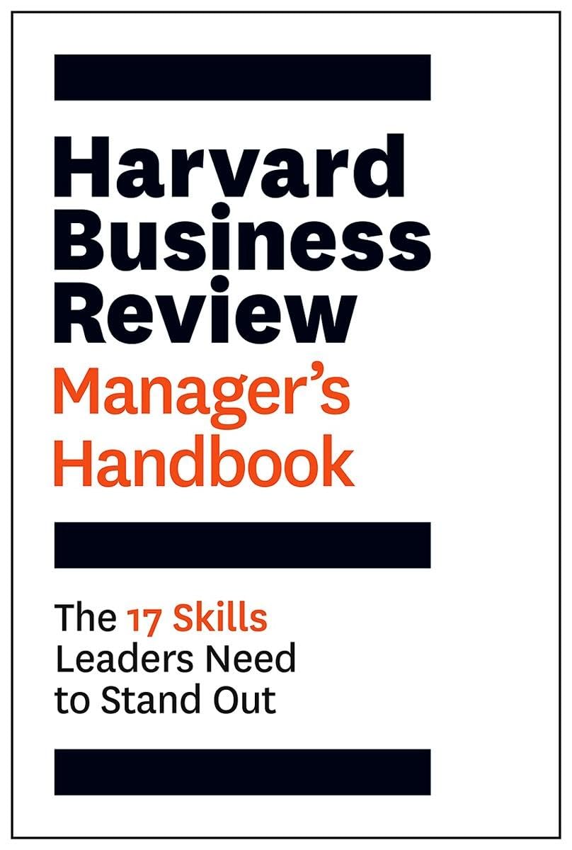 Mastering Leadership: A Dive into the Essential Skills of the Harvard Business Review Manager's Handbook