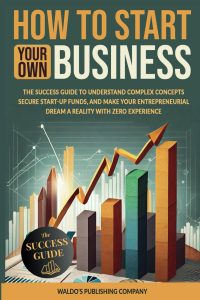 Unleashing Entrepreneurial Dreams: A Beginner's Guide to Launching Your Own Business Against All Odds