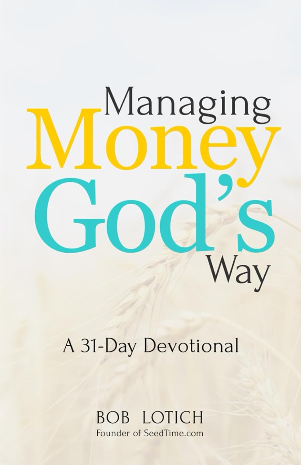 Divine Dollars: A Journey Through Faith and Finances in Managing Money God's Way