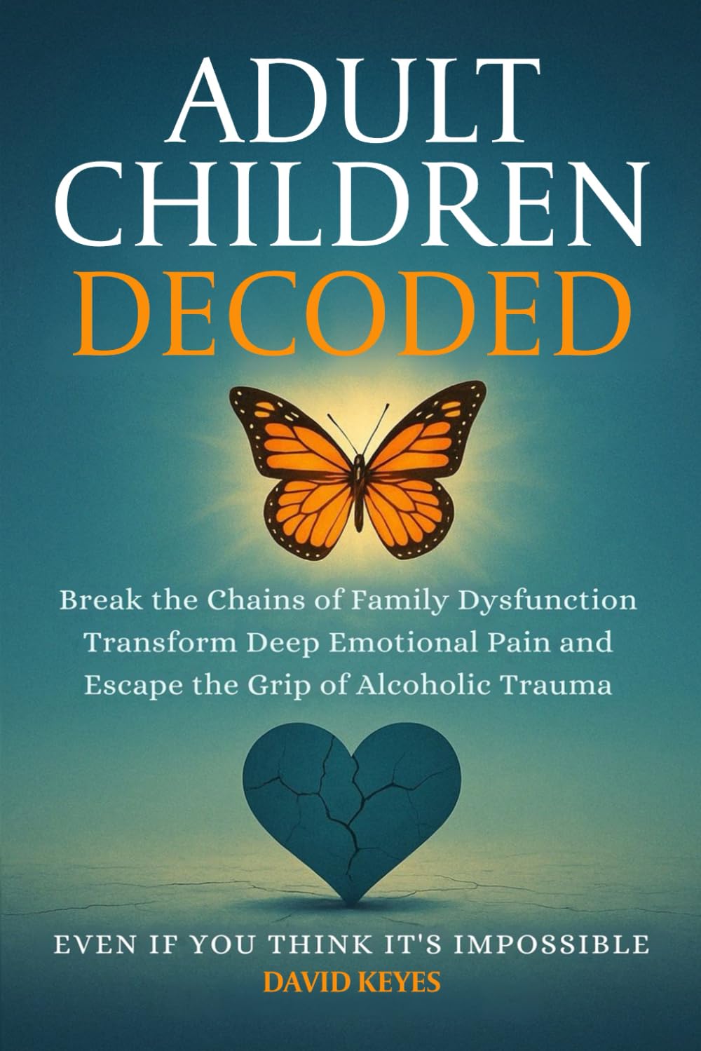 Breaking Free: A Journey Through the Shadows of Family Dysfunction in Adult Children Decoded