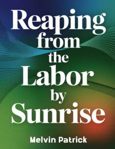 Harvesting Hope: A Journey Through Reaping from the Labor by Sunrise
