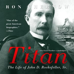 Unveiling the Titan: An In-Depth Exploration of John D. Rockefeller's Life and Legacy