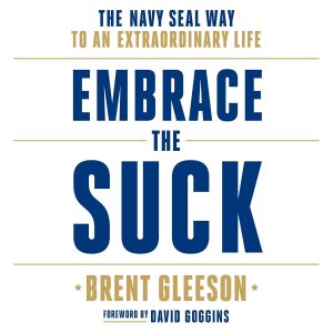 Navigating Adversity: Lessons from SEALs for an Extraordinary Life