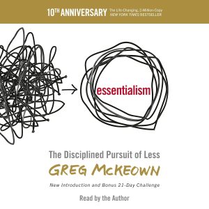 The Power of Choice: Mastering Essentialism in a Cluttered World