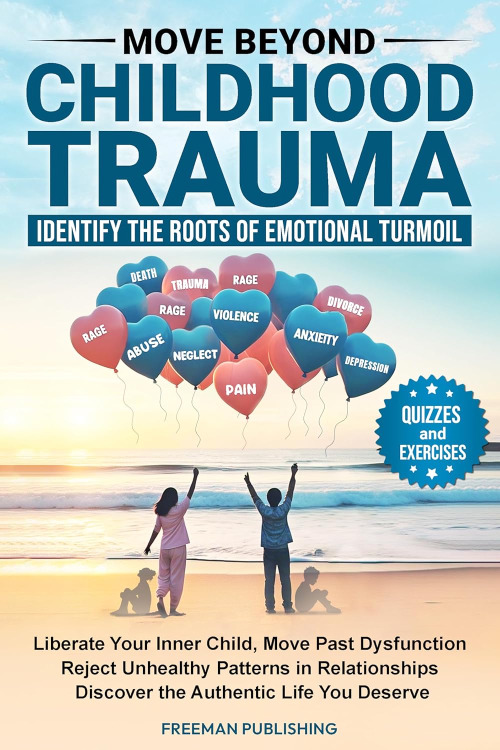 Healing the Past: Embracing Your Inner Child for a Empowered Future