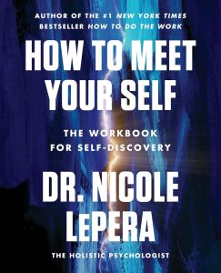 Discovering You: A Journey through How to Meet Your Self