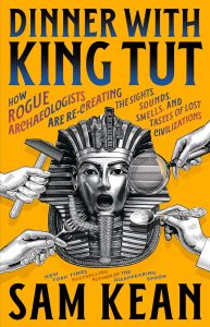 Unearthing Flavor: The Bold Adventures of Rogue Archaeologists in Ancient Egypt and Beyond
