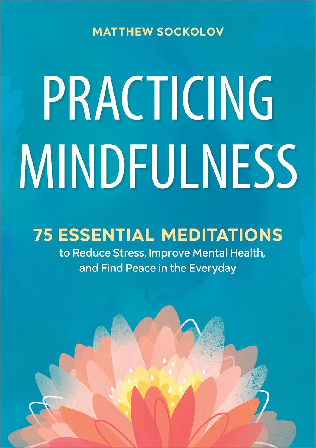 Finding Serenity: A Journey Through 75 Meditations for Everyday Mindfulness