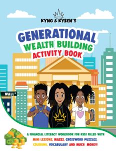 Nurturing Futures: A Review of Kyng & Kyren's Generational Wealth Building Activity Book for Kids