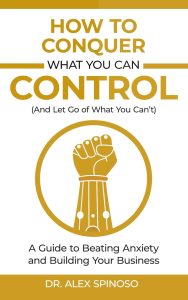 Mastering Control: A Guide to Overcoming Anxiety and Thriving in Business