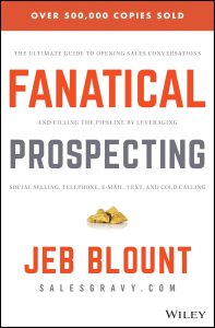 Mastering the Art of Connection: A Deep Dive into Fanatical Prospecting by Jeb Blount