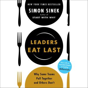 Unity in Leadership: Lessons from Leaders Eat Last