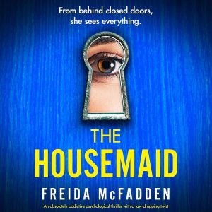 Secrets Behind Closed Doors: Unpacking The Housemaid