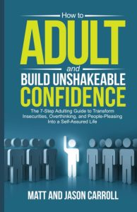 Mastering Adulthood: A Journey to Unshakeable Confidence and Self-Assurance