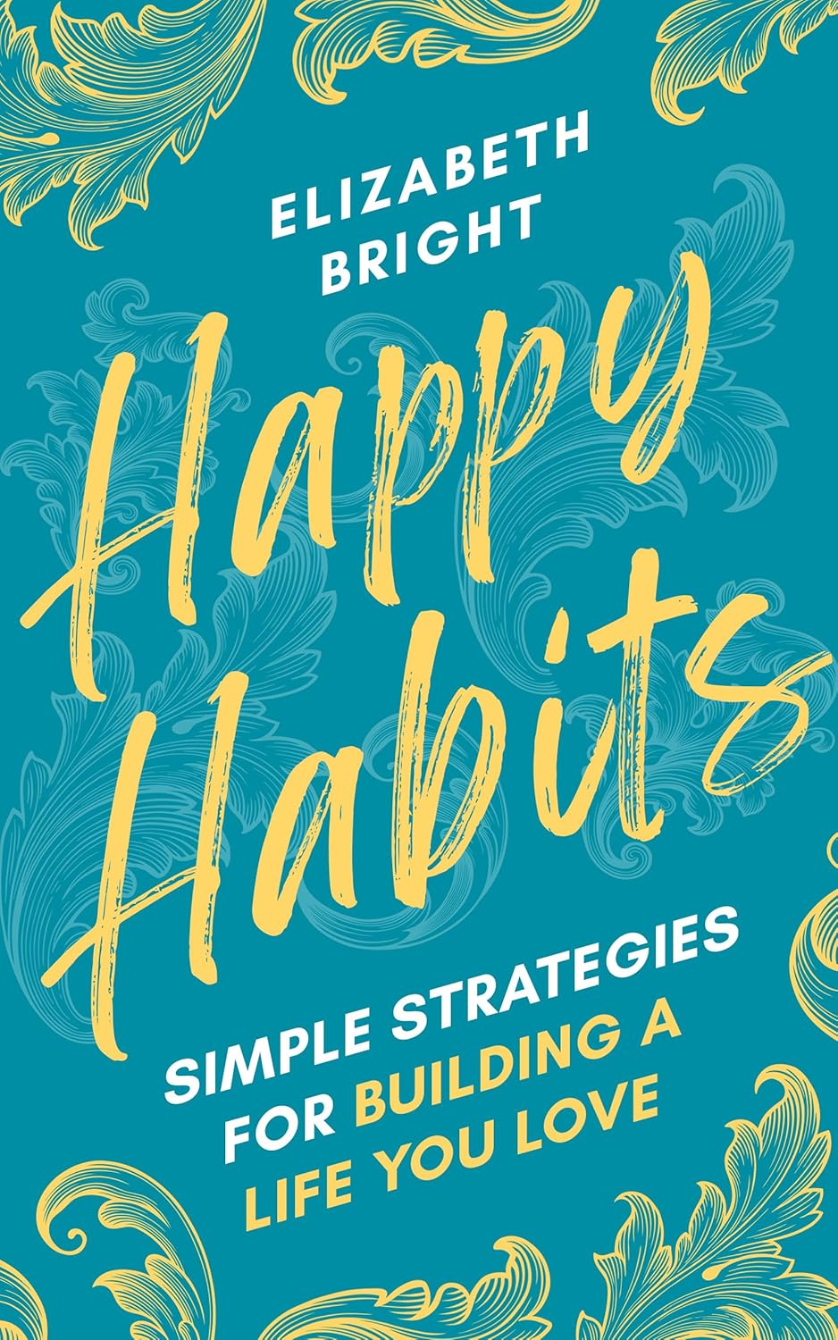 Cultivating Joy: Transformative Strategies from Happy Habits
