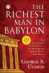 Timeless Wealth Wisdom: Lessons from The Richest Man in Babylon