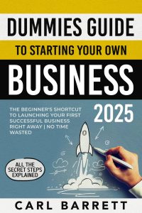 Unlocking Entrepreneurial Success: A Quickstart Journey with the Dummies Guide to Launching Your Business