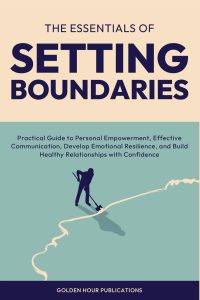 Empowered Connections: Mastering Boundaries for Healthier Relationships
