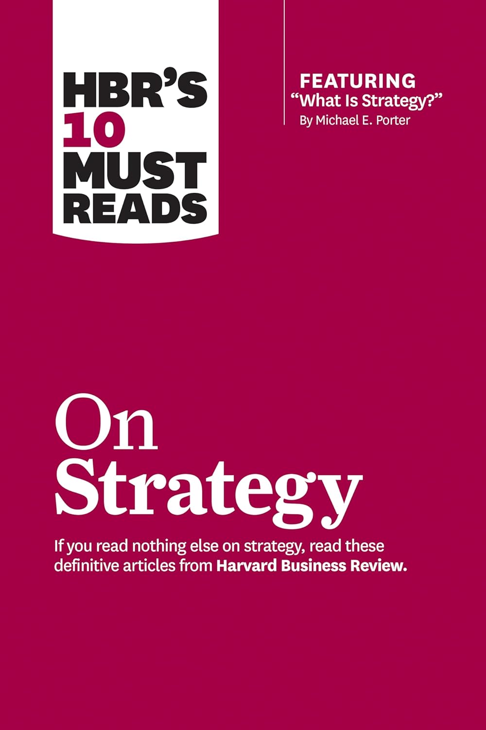 Mastering Strategy: Insights from HBR's Essential Reads