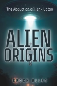 Unveiling the Unknown: A Journey Through "Alien Origins: The Abduction of Hank Upton"