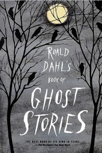 Haunting Whimsy: A Dive into Roald Dahl's Book of Ghost Stories