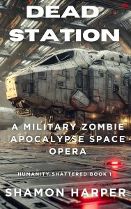 Battles Beyond the Grave: A Review of Dead Station's Gripping Military Zombie Space Opera