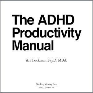 Harnessing Focus: Unlocking Potential with The ADHD Productivity Manual